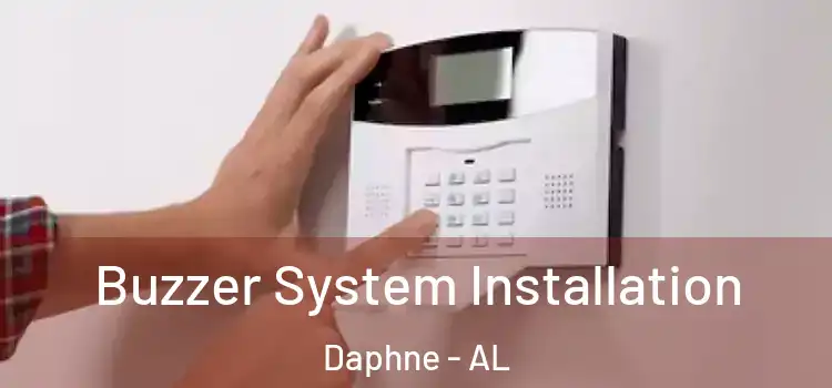 Buzzer System Installation Daphne - AL
