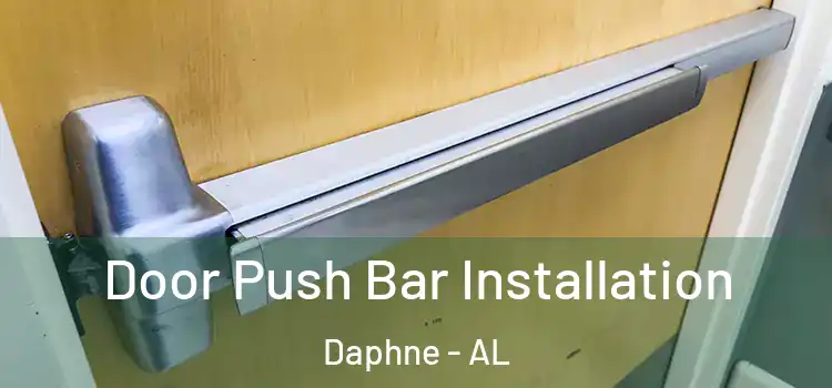 Door Push Bar Installation Daphne - AL