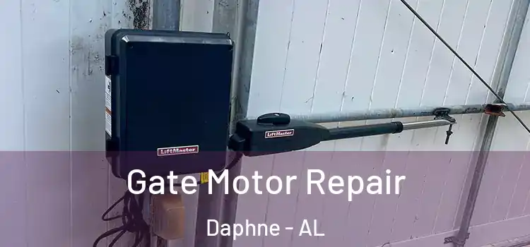 Gate Motor Repair Daphne - AL