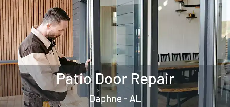 Patio Door Repair Daphne - AL