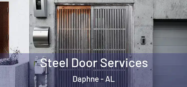 Steel Door Services Daphne - AL